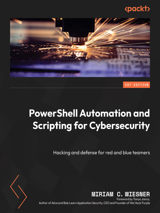 Title details for PowerShell Automation and Scripting for Cybersecurity by Miriam C. Wiesner - Wait list